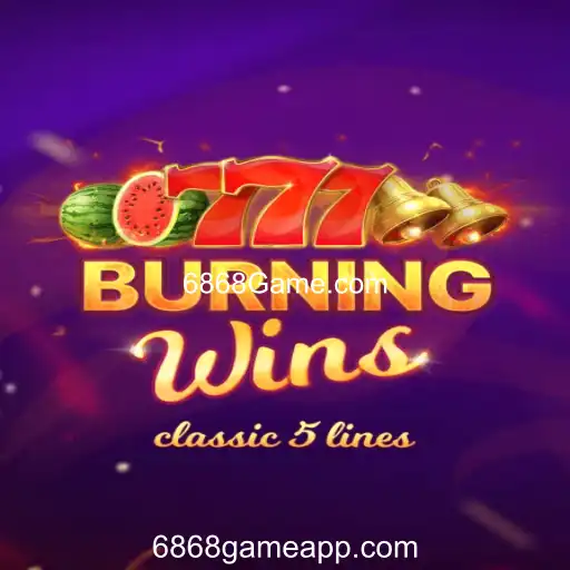 BurningWins: Descubra a Nova Sensação de 6868Game.com